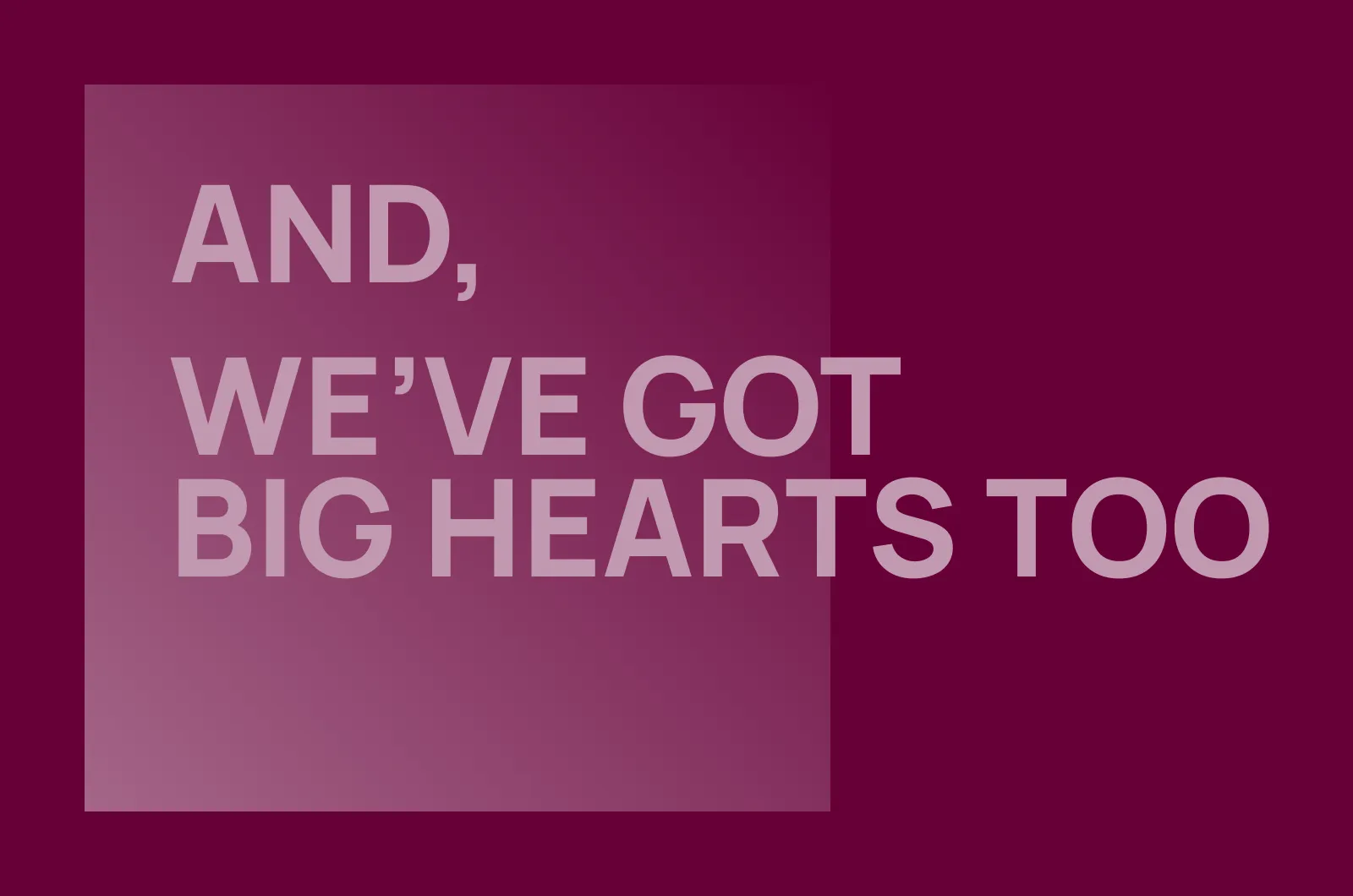 Graphic: And, we've got big hearts too